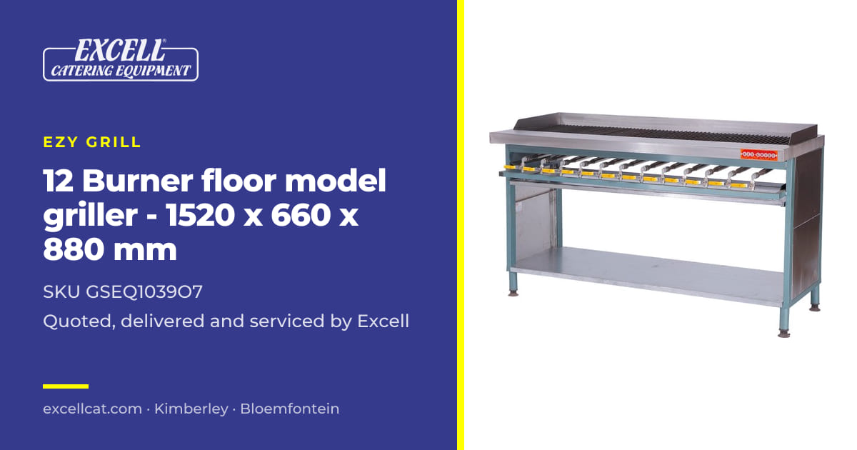 12 Burner floor model griller - 1520 x 660 x 880 mm — Excell Catering ...